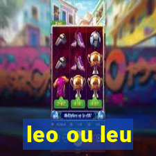 leo ou leu